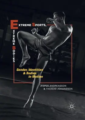 Johansson / Andreasson |  Extreme Sports, Extreme Bodies | Buch |  Sack Fachmedien