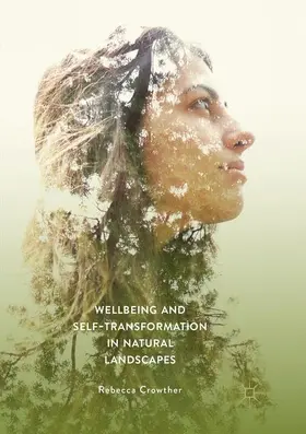 Crowther |  Wellbeing and Self-Transformation in Natural Landscapes | Buch |  Sack Fachmedien