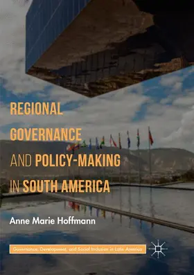 Hoffmann |  Regional Governance and Policy-Making in South America | Buch |  Sack Fachmedien