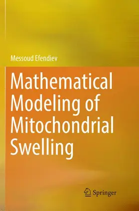 Efendiev |  Mathematical Modeling of Mitochondrial Swelling | Buch |  Sack Fachmedien