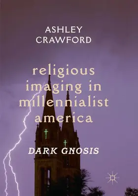 Crawford |  Religious Imaging in Millennialist America | Buch |  Sack Fachmedien