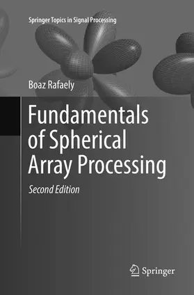 Rafaely |  Fundamentals of Spherical Array Processing | Buch |  Sack Fachmedien