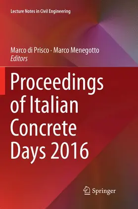 Menegotto / di Prisco |  Proceedings of Italian Concrete Days 2016 | Buch |  Sack Fachmedien