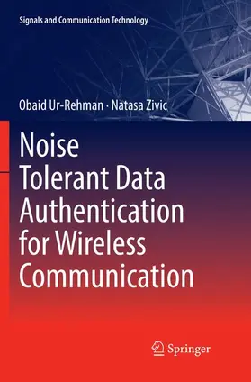 Zivic / Ur-Rehman |  Noise Tolerant Data Authentication for Wireless Communication | Buch |  Sack Fachmedien
