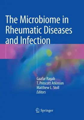 Ragab / Atkinson / Stoll |  The Microbiome in Rheumatic Diseases and Infection | Buch |  Sack Fachmedien