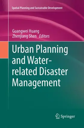 Shen / Huang |  Urban Planning and Water-related Disaster Management | Buch |  Sack Fachmedien