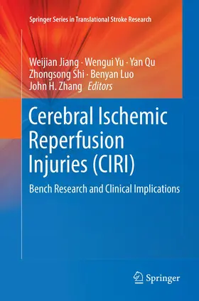 Jiang / Yu / Zhang |  Cerebral Ischemic Reperfusion Injuries (CIRI) | Buch |  Sack Fachmedien