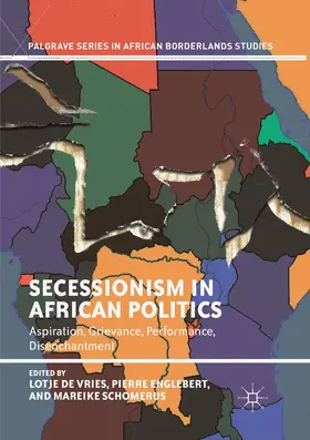 de Vries / Englebert / Schomerus |  Secessionism in African Politics | Buch |  Sack Fachmedien