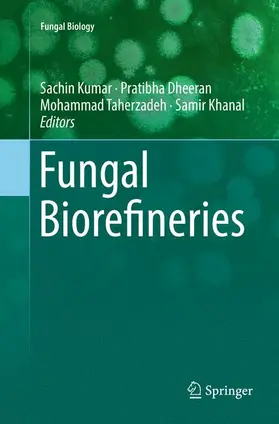 Kumar / Khanal / Dheeran |  Fungal Biorefineries | Buch |  Sack Fachmedien