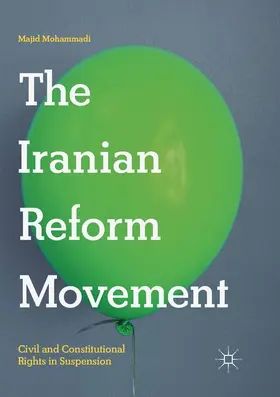 Mohammadi | The Iranian Reform Movement | Buch | 978-3-030-08144-7 | www2.sack.de