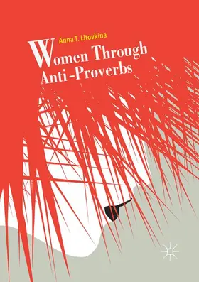 Litovkina | Women Through Anti-Proverbs | Buch | 978-3-030-08196-6 | www2.sack.de