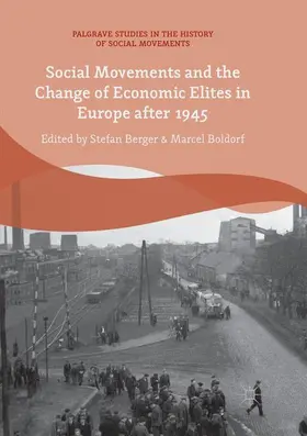 Boldorf / Berger |  Social Movements and the Change of Economic Elites in Europe after 1945 | Buch |  Sack Fachmedien