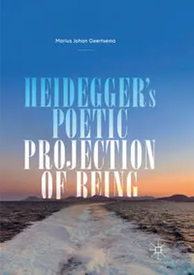 Geertsema |  Heidegger's Poetic Projection of Being | Buch |  Sack Fachmedien