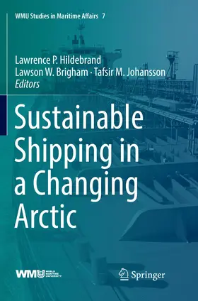Hildebrand / Johansson / Brigham |  Sustainable Shipping in a Changing Arctic | Buch |  Sack Fachmedien