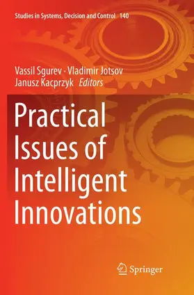 Sgurev / Kacprzyk / Jotsov |  Practical Issues of Intelligent Innovations | Buch |  Sack Fachmedien