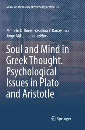 Boeri / Mittelmann / Kanayama |  Soul and Mind in Greek Thought. Psychological Issues in Plato and Aristotle | Buch |  Sack Fachmedien
