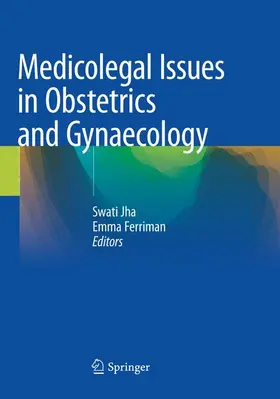 Ferriman / Jha |  Medicolegal Issues in Obstetrics and Gynaecology | Buch |  Sack Fachmedien