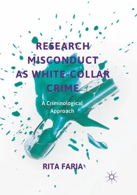 Faria |  Research Misconduct as White-Collar Crime | Buch |  Sack Fachmedien