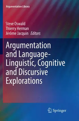 Oswald / Jacquin / Herman |  Argumentation and Language - Linguistic, Cognitive and Discursive Explorations | Buch |  Sack Fachmedien