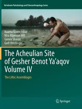 Goren-Inbar / Herzlinger / Alperson-Afil |  The Acheulian Site of Gesher Benot Ya'aqov Volume IV | Buch |  Sack Fachmedien