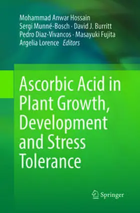 Hossain / Munné-Bosch / Lorence |  Ascorbic Acid in Plant Growth, Development and Stress Tolerance | Buch |  Sack Fachmedien