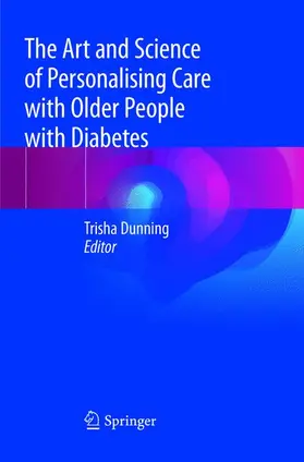 Dunning |  The Art and Science of Personalising Care with Older People with Diabetes | Buch |  Sack Fachmedien