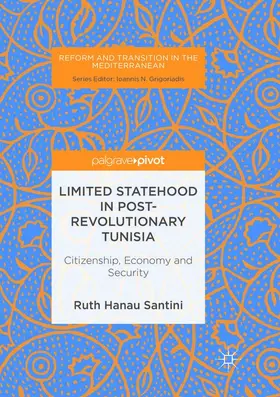 Hanau Santini |  Limited Statehood in Post-Revolutionary Tunisia | Buch |  Sack Fachmedien