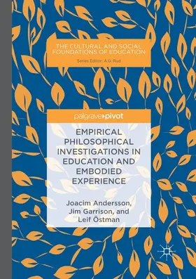 Andersson / Garrison / Östman |  Empirical Philosophical Investigations in Education and Embodied Experience | Buch |  Sack Fachmedien