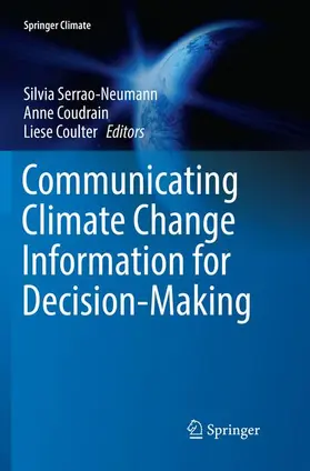 Serrao-Neumann / Coulter / Coudrain |  Communicating Climate Change Information for Decision-Making | Buch |  Sack Fachmedien
