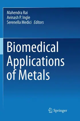 Rai / Medici / Ingle |  Biomedical Applications of Metals | Buch |  Sack Fachmedien