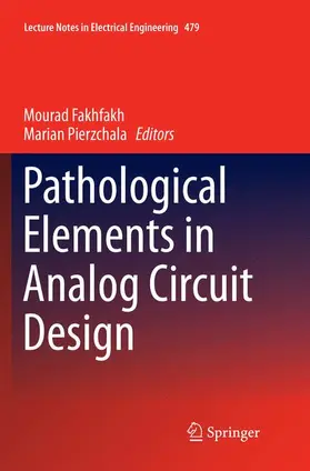 Pierzchala / Fakhfakh |  Pathological Elements in Analog Circuit Design | Buch |  Sack Fachmedien