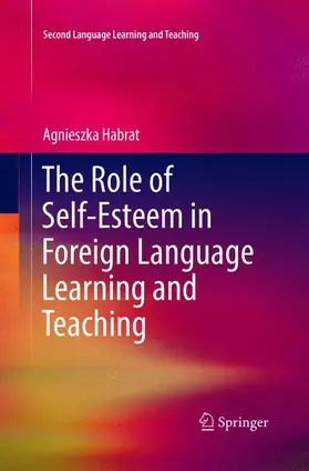 Habrat |  The Role of Self-Esteem in Foreign Language Learning and Teaching | Buch |  Sack Fachmedien