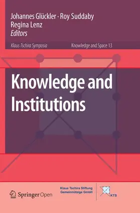 Glückler / Lenz / Suddaby |  Knowledge and Institutions | Buch |  Sack Fachmedien