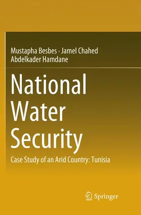 Besbes / Hamdane / Chahed |  National Water Security | Buch |  Sack Fachmedien