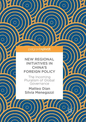 Menegazzi / Dian |  New Regional Initiatives in China's Foreign Policy | Buch |  Sack Fachmedien