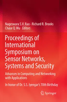 Rao / Wu / Brooks |  Proceedings of International Symposium on Sensor Networks, Systems and Security | Buch |  Sack Fachmedien