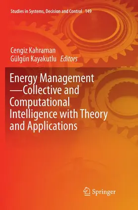 Kayakutlu / Kahraman |  Energy Management-Collective and Computational Intelligence with Theory and Applications | Buch |  Sack Fachmedien