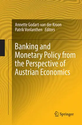 Vonlanthen / Godart-van der Kroon |  Banking and Monetary Policy from the Perspective of Austrian Economics | Buch |  Sack Fachmedien