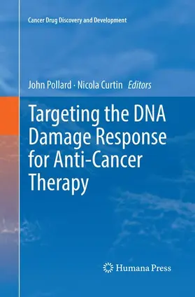 Curtin / Pollard |  Targeting the DNA Damage Response for Anti-Cancer Therapy | Buch |  Sack Fachmedien