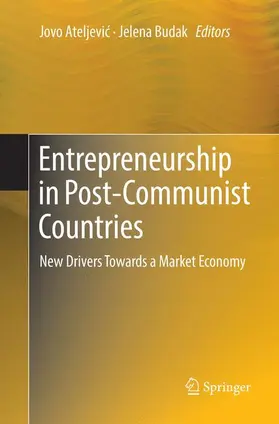 Budak / Ateljevic / Ateljevic | Entrepreneurship in Post-Communist Countries | Buch | 978-3-030-09353-2 | sack.de