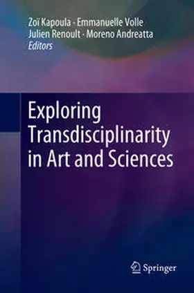 Kapoula / Andreatta / Volle |  Exploring Transdisciplinarity in Art and Sciences | Buch |  Sack Fachmedien