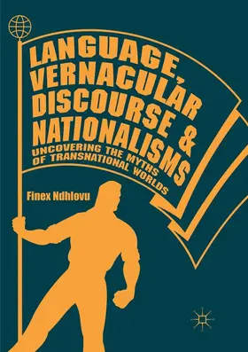 Ndhlovu |  Language, Vernacular Discourse and Nationalisms | Buch |  Sack Fachmedien