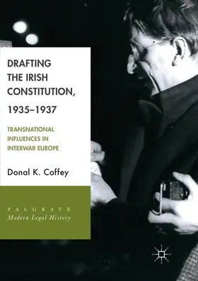 Coffey |  Drafting the Irish Constitution, 1935-1937 | Buch |  Sack Fachmedien