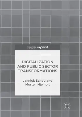 Schou / Hjelholt | Digitalization and Public Sector Transformations | Buch | 978-3-030-09454-6 | www2.sack.de