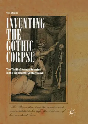 Shapira |  Inventing the Gothic Corpse | Buch |  Sack Fachmedien