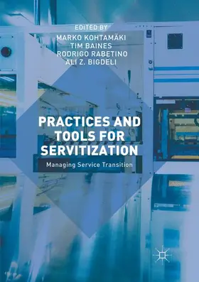 Kohtamäki / Bigdeli / Baines |  Practices and Tools for Servitization | Buch |  Sack Fachmedien