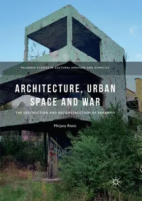 Ristic |  Architecture, Urban Space and War | Buch |  Sack Fachmedien