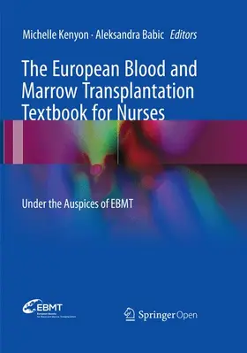 Babic / Kenyon |  The European Blood and Marrow Transplantation Textbook for Nurses | Buch |  Sack Fachmedien