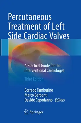 Tamburino / Capodanno / Barbanti | Percutaneous Treatment of Left Side Cardiac Valves | Buch | 978-3-030-09645-8 | sack.de