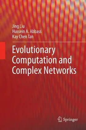 Liu / Tan / Abbass |  Evolutionary Computation and Complex Networks | Buch |  Sack Fachmedien